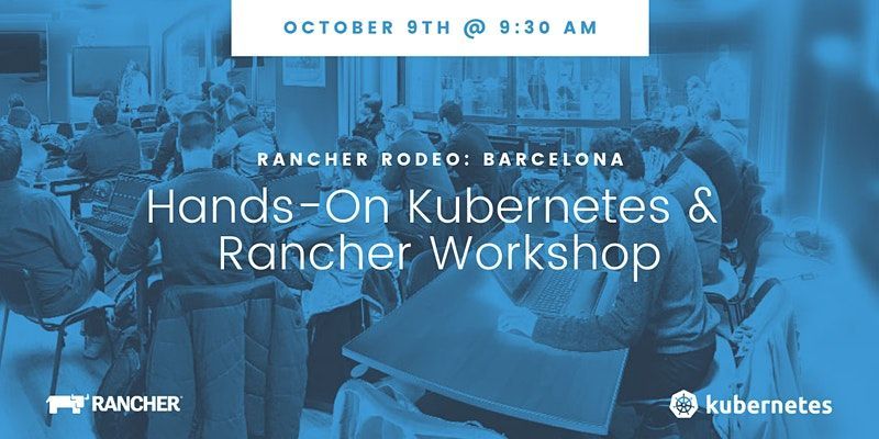 Barcelona DEVOPS Month I: Kubernetes Rancher Labs Rodeo (9/10)